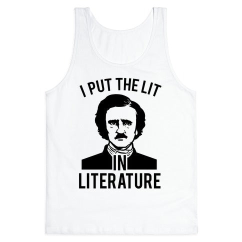 I Put the Lit in Literature (Poe) Tank Top